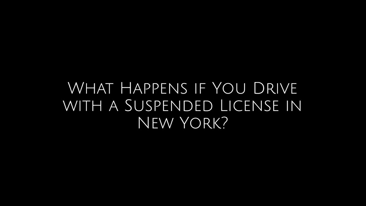 What Happens if You Drive with a Suspended License in New York?