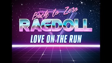 Ragdoll - "Love on the Run 1989" - Official Video