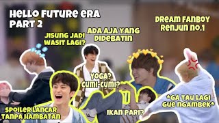 [old edit reupload] PART 2 - KECHAOSAN NCT DREAM DI ERA HELLO FUTURE