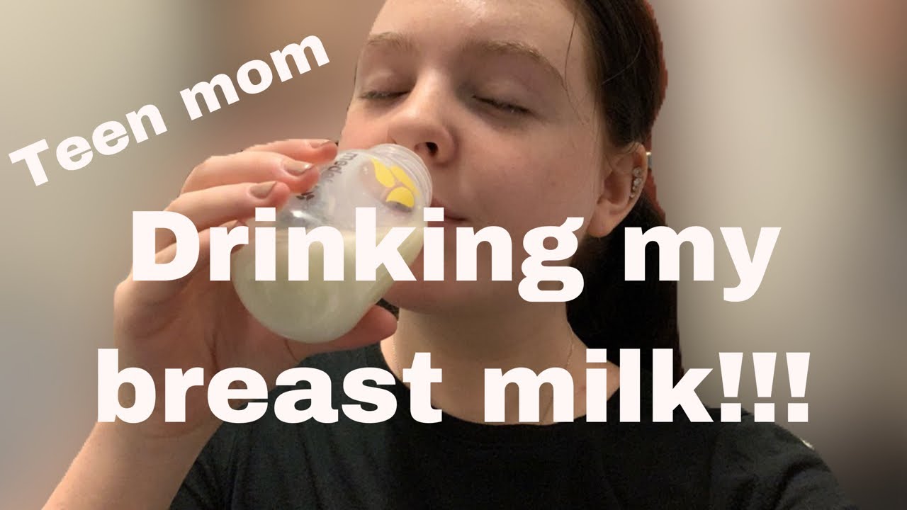 Drinking My Breast Milk Teem Mom Youtube 