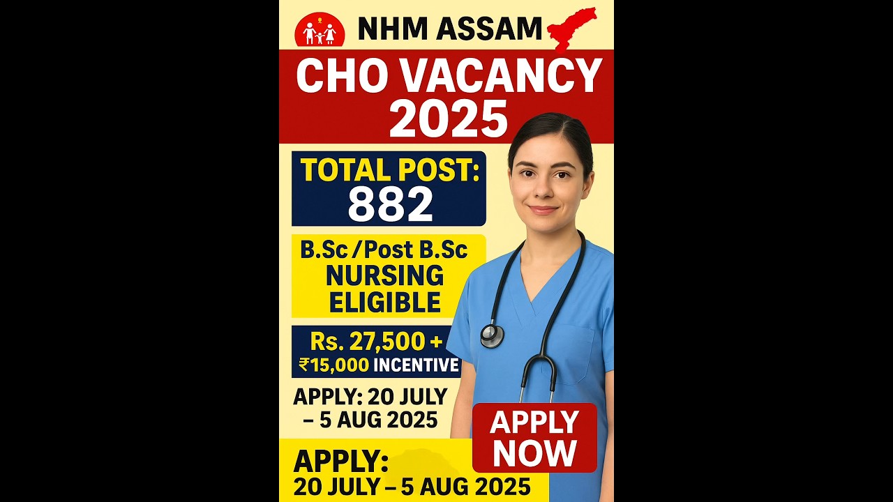 NHM Assam CHO Vacancy 2025 | 882 post | BSc Nursing Eligible 