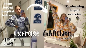 Exercise addiction in ED recovery?! - my experience + tips to stop