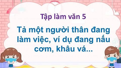 Tập làm văn tả mẹ đang làm việc năm 2024