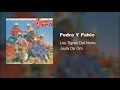 Los Tigres Del Norte • Pedro Y Pablo (Audio)