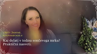 Kaj delati v tednu sončevega mrka? 💙 Praktični nasveti. ✳️