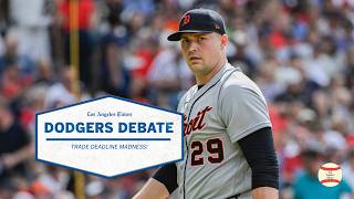 Dodgers Debate: Trade deadline madness