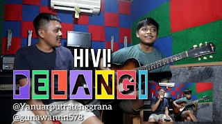 X STUDIO!!! PELANGI - HIVI! Cover @yanuarputratrenggana ft @gunawannn578 X-STUDIO DARMARAJA