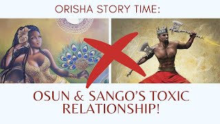 ORISHA STORY TIME: Osun & Sango's TOXIC Relationship! | āāš«