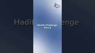 Hadith Challenge: Do You Know This One