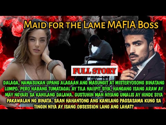 FULL STORY 1 | MAID FOR THE LAME MAFIA BOSS