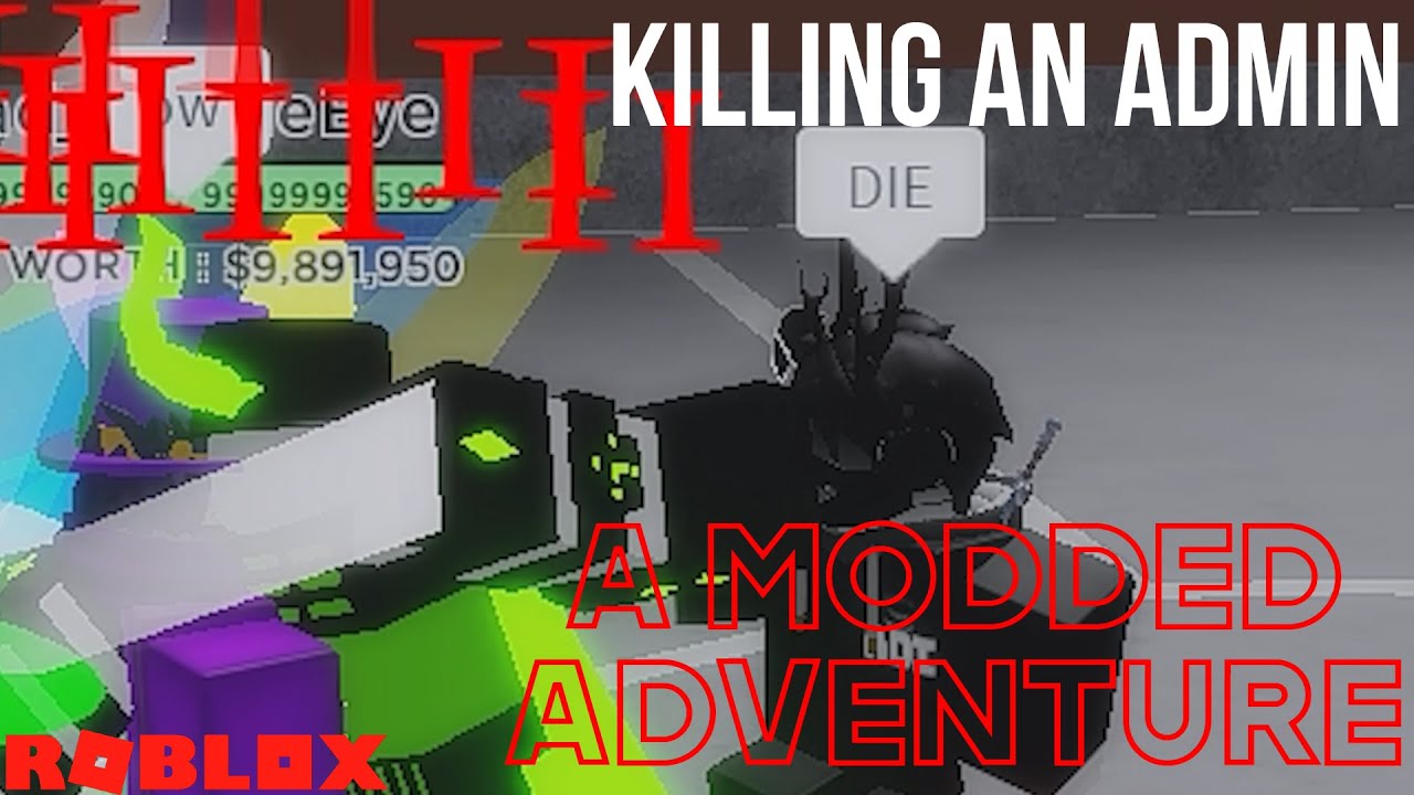 How To Kill An Admin In Ama Roblox A Modded Adventure Youtube - resistance admin game roblox