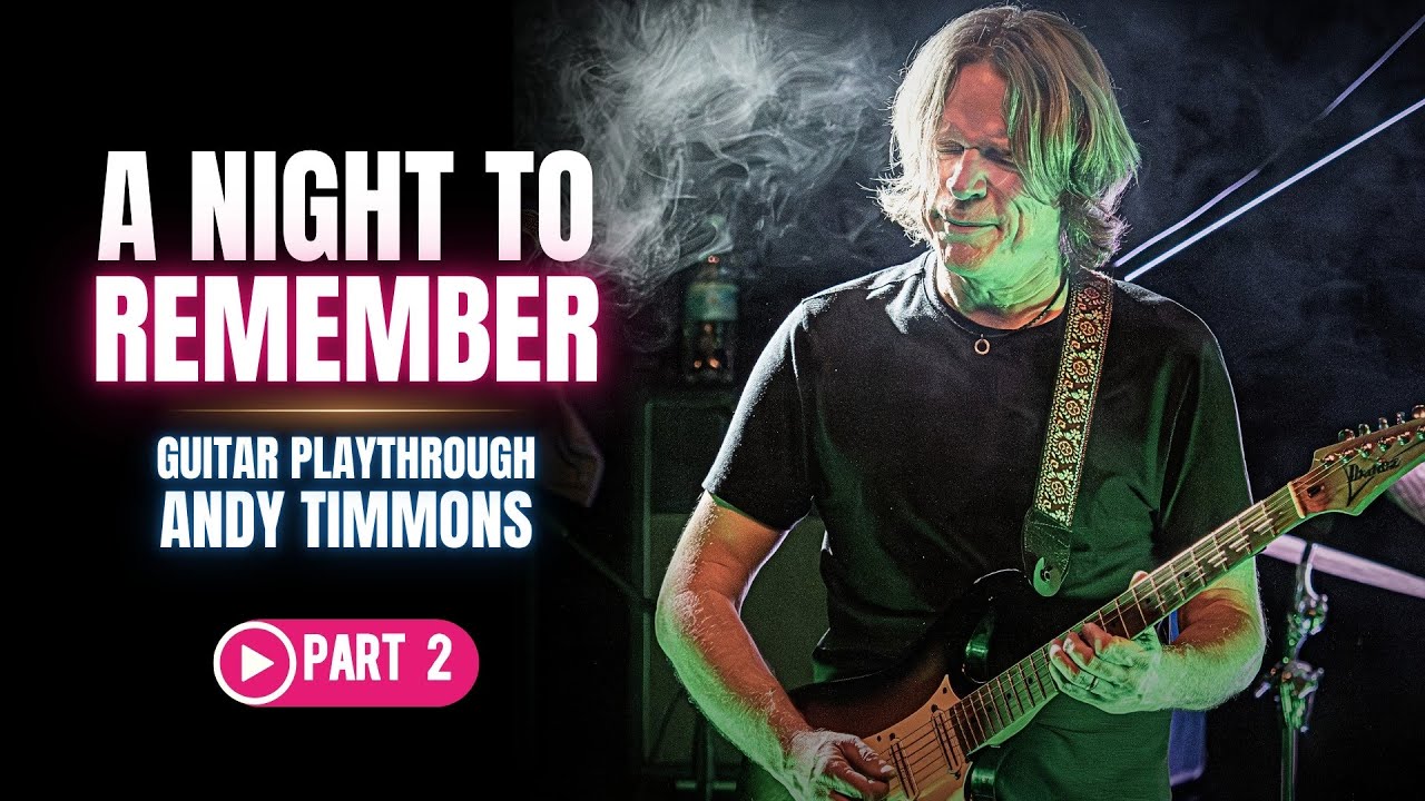 Andy Timmons - A Night to Remember Playthough | Part #2
