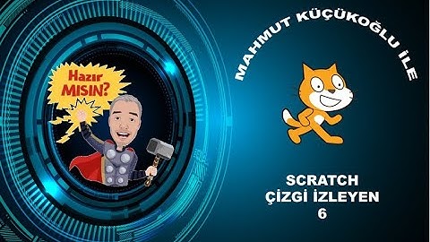 6- Scratch ile Çizgi İzleyen