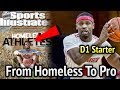 He Was HOMELESS But Is Now A D1 STARTER &amp; Entrepreneur!