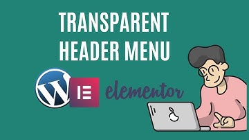 How to make a Transparent Header Menu with Elementor Free in WordPress