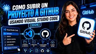 Subir Proyecto a GitHub con Visual Studio Code | Guía Completa 2026