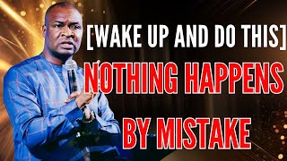 [ WAKE UP AND DO THIS ] NOTHING HAPPENS BY MISTAKE - APOSTLE JOSHUA SELMAN SERMONS