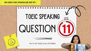 TOEIC SPEAKING QUESTION 11| Bài giảng phần 1 | TÚ VÕ TOEIC