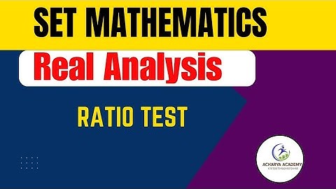 SET MATHS | Real Analysis || Ratio Test |