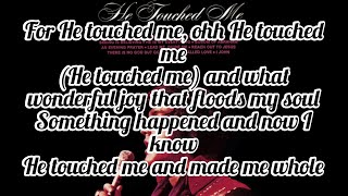 Elvis Presley - He Touched Me (Lyrics)