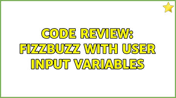 Code Review: FizzBuzz with user input variables (2 Solutions!!)