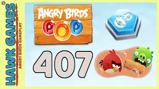 Angry Birds Stella POP Bubble Shooter Level 407 - Walkthrough, No Boosters