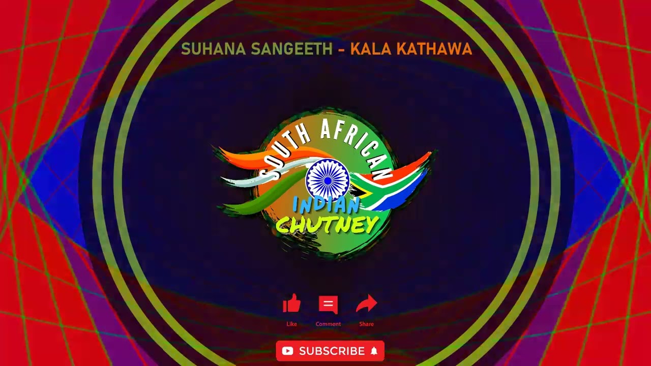 Suhana Sangeeth   Kala Kathawa  SA INDIAN CHUTNEY 