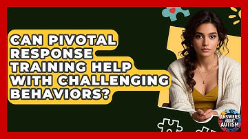 Can Pivotal Response Training Help With Challenging Behaviors? - Answers About Autism