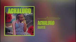 Ugoccie - Achalugo (Official Audio)
