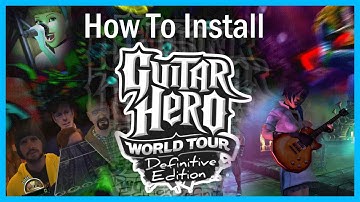 How to Install Guitar Hero World Tour: Definitive Edition MOD! (OUTDATED)