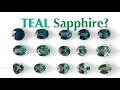 Teal Sapphire or Green or Blue Sapphire? (Clarification and Understanding Color of Teal Sapphires)