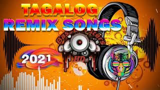 NONSTOP LOVE SONGS REMIX - Best Remix OPM Love Songs 2021 - Tagalog Remix Songs 2021 June