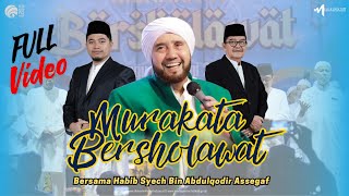Murakata Bersalawat Bersama Habib Syech Bin Abdul Qodir Assegaf