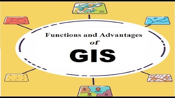 Lecture04 Functions and advantages of GIS