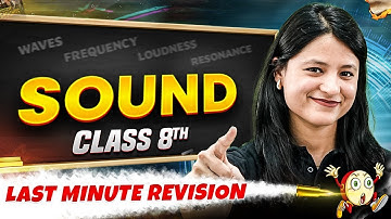 Class 8th | Physics | Sound in One Shot | Last Minute Revision Series🔥