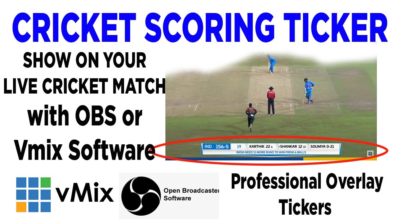 Cricket Scoring Ticker Show ON your Live Streaming with vmix or Obs Software
