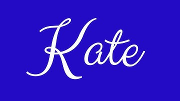 Learn how to Sign the Name Kate Stylishly in Cursive Writing