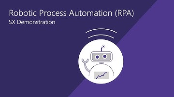Robotic Process Automation - SX Demonstration