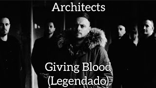 Architects - Giving Blood [Legendado Pt-Br]