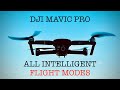 All DJI Mavic pro intelligent flight modes