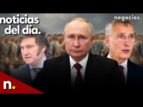 NOTICIAS DEL D&Iacute;A | Rusia advierte a la OTAN por sus maniobras, alerta en Taiw&aacute;n y Milei a Israel
