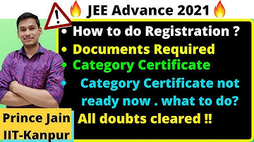 JEE Advance 2021 Registration Process step by step |Documents Required Certificates | Fees | Date