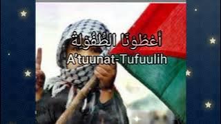 Atuna Tufuli lirik Arab dan latin