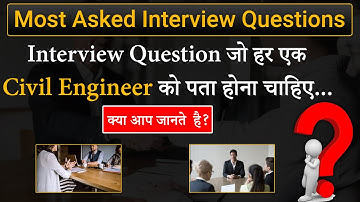 Top most interview Questions asked in L&T, TATA | Civil Engineering Important Interview Questions