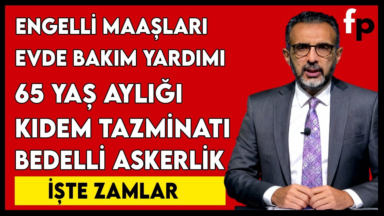 2026 Ocak Enflasyon Zamları Belli Oldu! Engelli Maaşı, Evde Bakım, 65 Yaş, Bedelli & Kıdem Tavanı