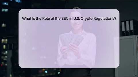 What Is the Role of the SEC in U.S. Crypto Regulations? - All About Crypto Exchanges