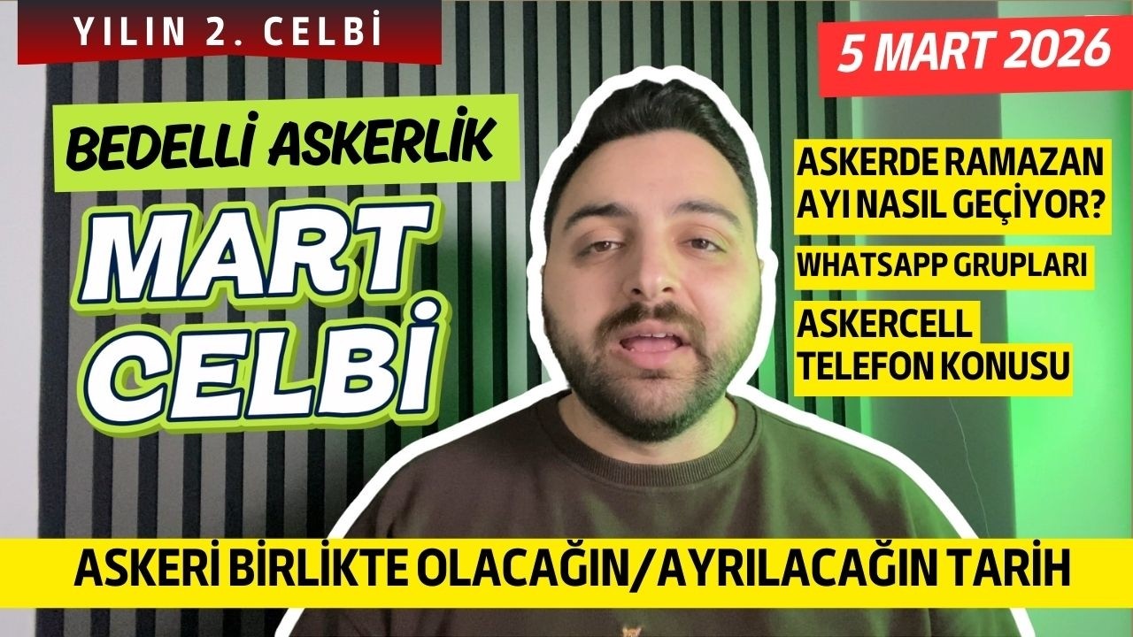 ⌛Bedelli Askerlik Mart Celbi Gidiyor! ✅ 5 MART 2026 - ☪️ Askerde Ramazan Ayı ve Merak Edilenler