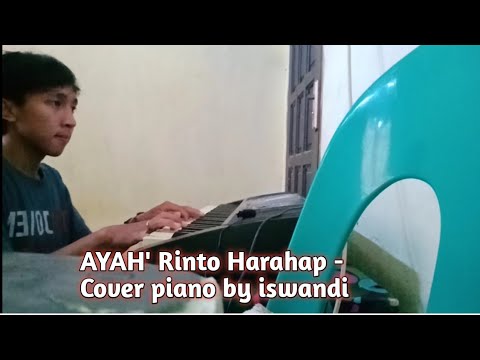 AYAH' Rinto Harahap - piano cover by iswandi