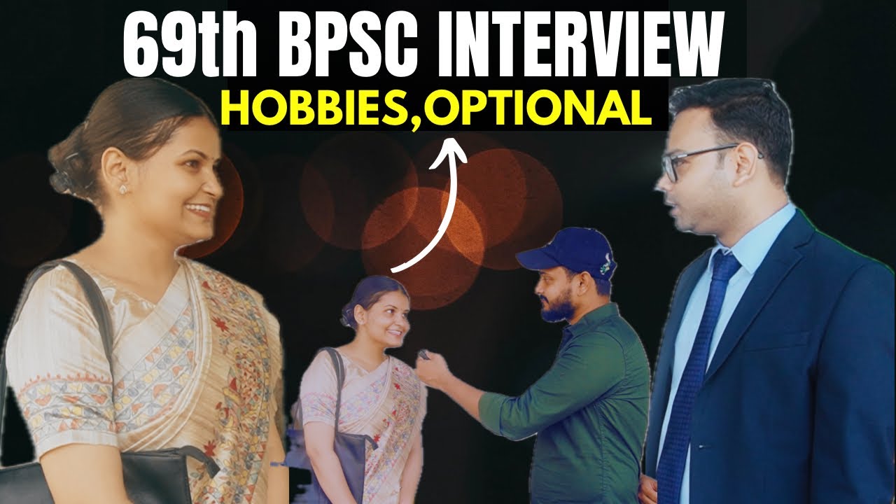 69th BPSC INTERVIEW || HOBBIES, OPTIONAL || #69thbpscinterview # ...