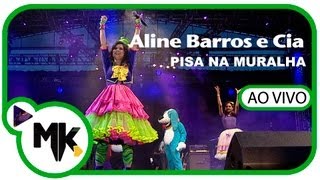 Aline Barros e Cia - Pisa Na Muralha - Louvorzão 3 - Parte 2 (AO VIVO)